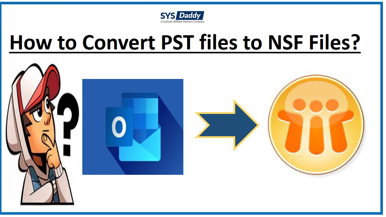 How to Convert PST files to NSF files