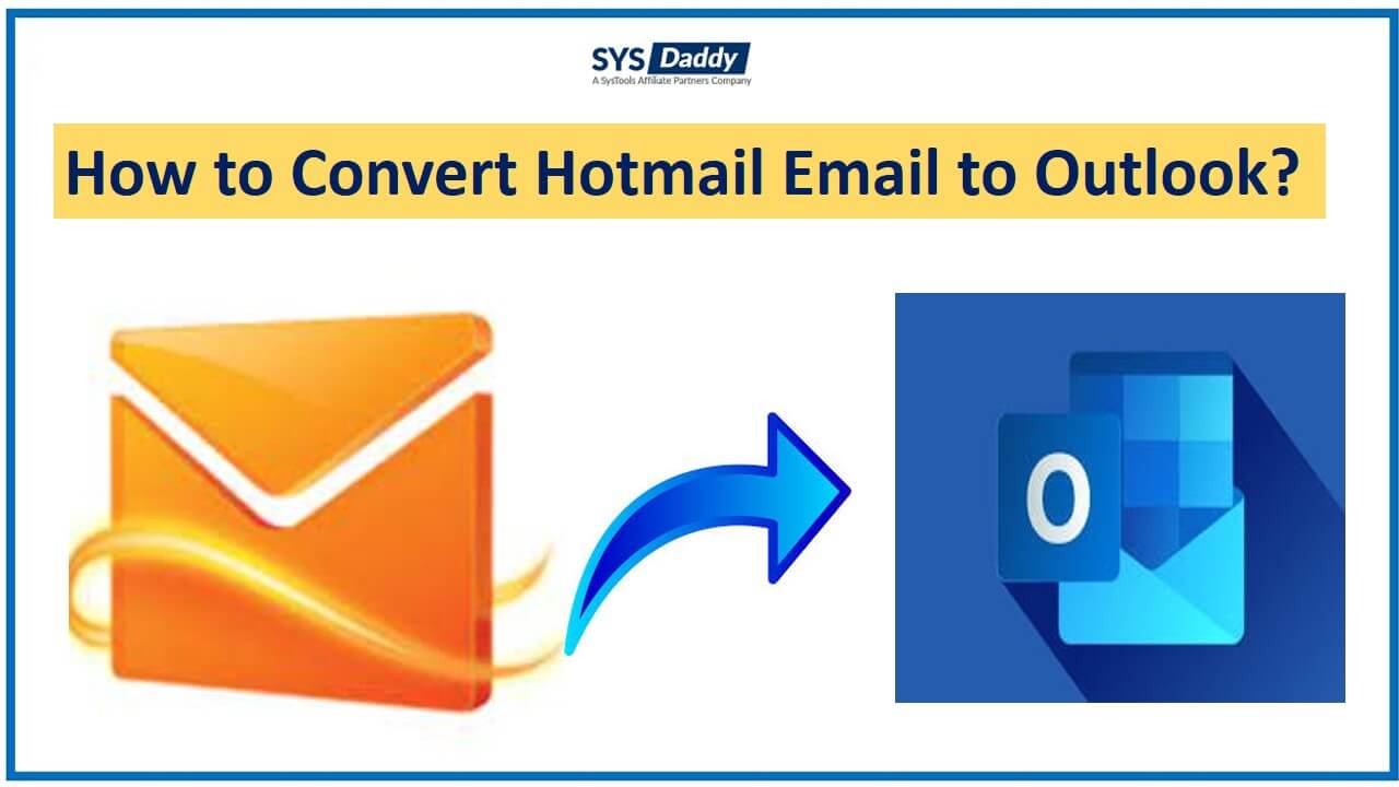 How to Convert Hotmail Email to Outlook