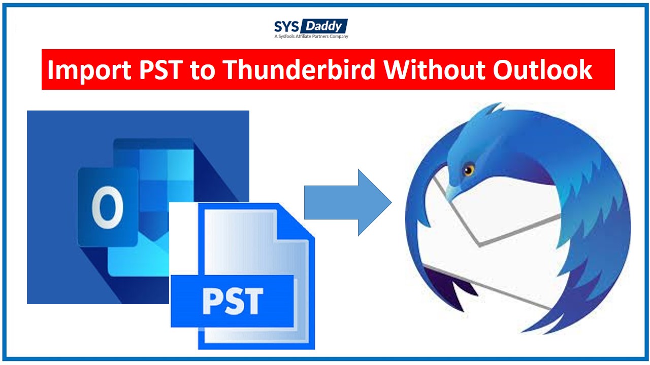 Import PST to Thunderbird Without Outlook