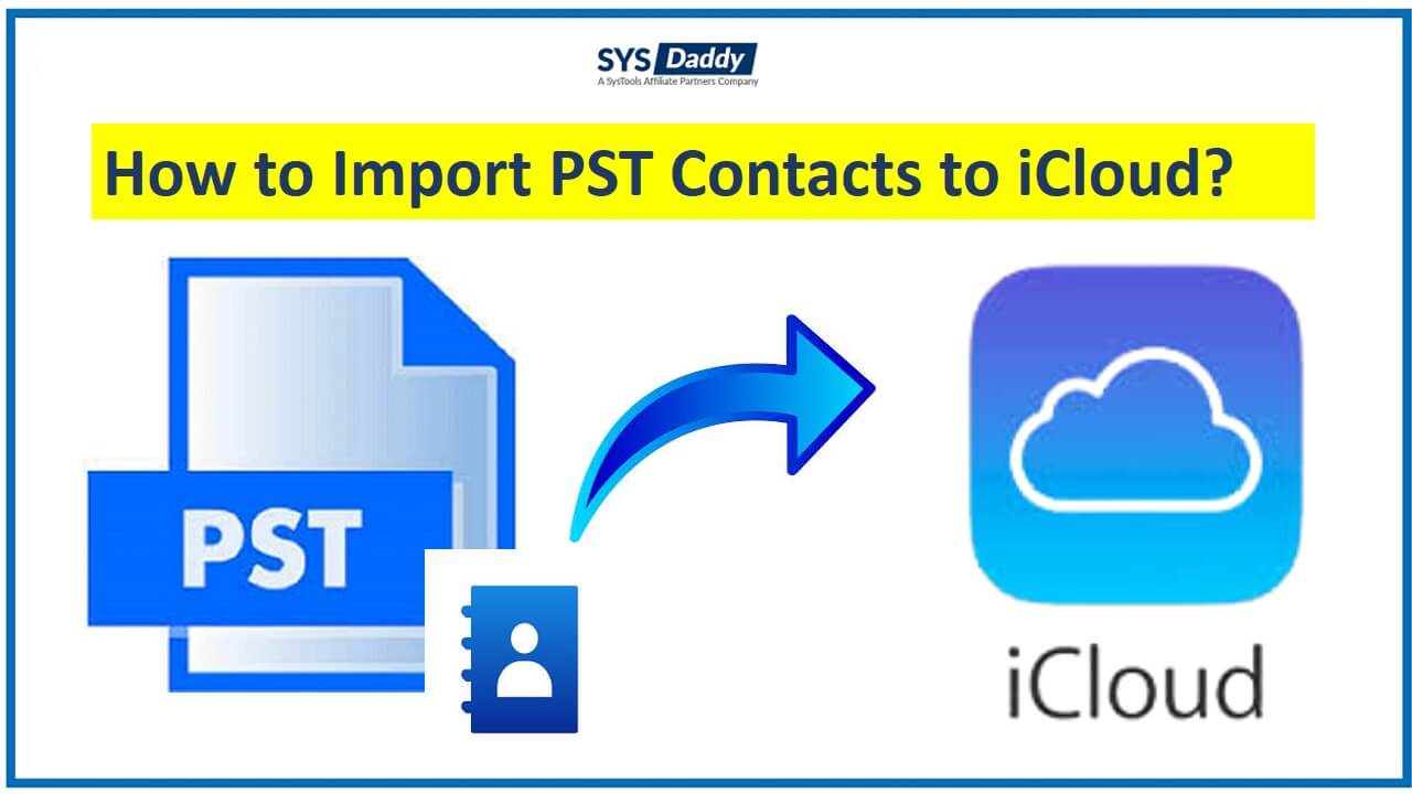 How to Import PST Contacts to iCloud?