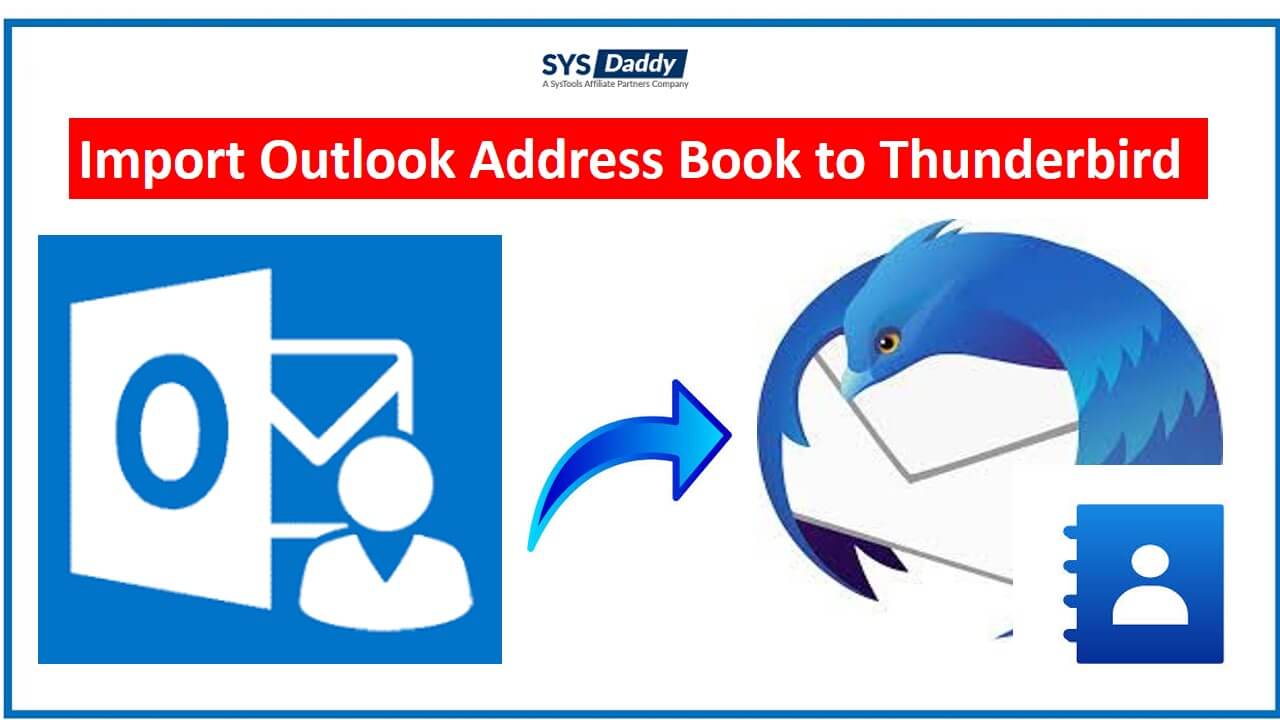 Import Outlook Address Book to Thunderbird Contacts Instantly