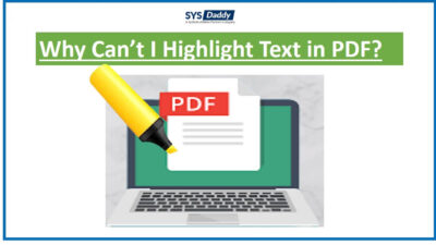 Why Can’t I Highlight Text in PDF