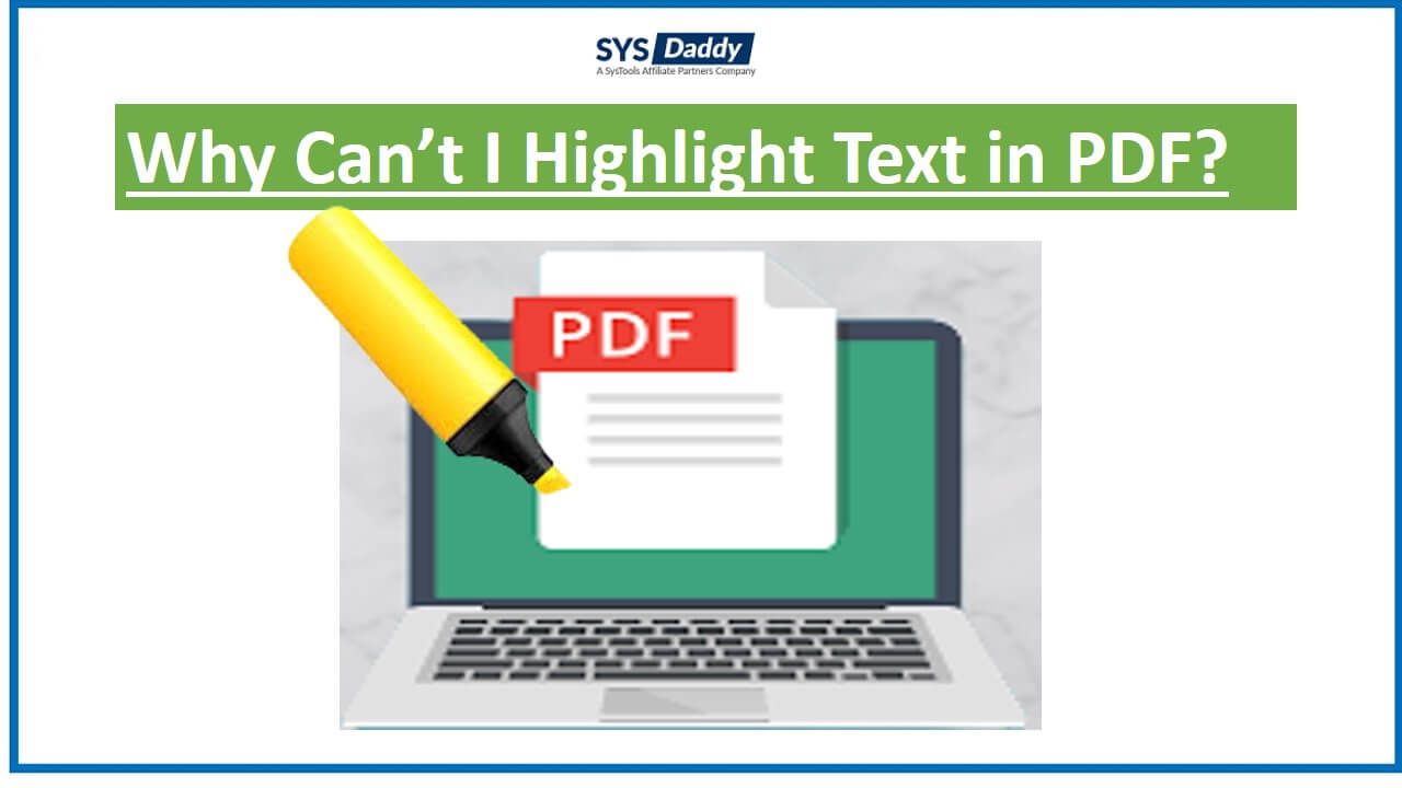 Why Can t I Highlight Text In PDF File With Expert Solution