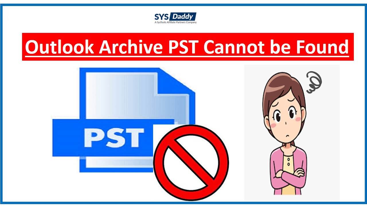 archive.pst cannot be found