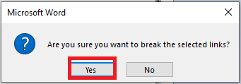 click yes to break links