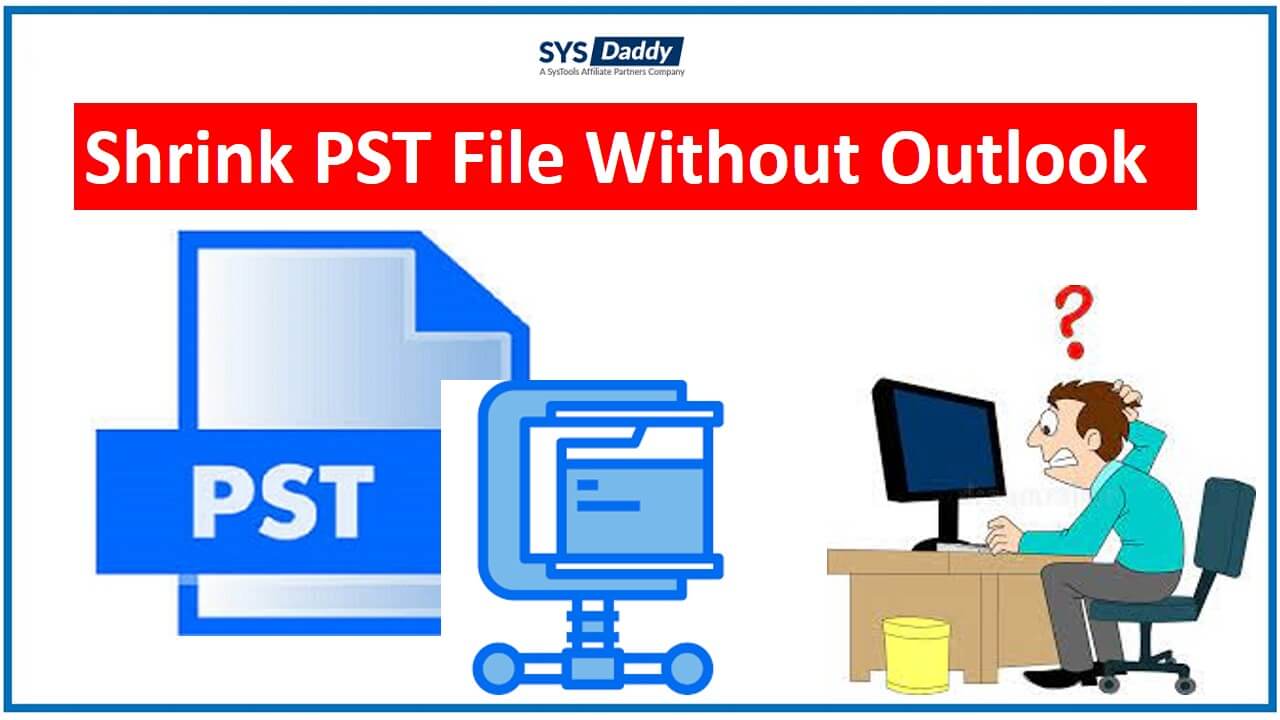 Shrink PST File Without Outlook